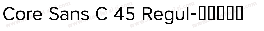 Core Sans C 45 Regul字体转换